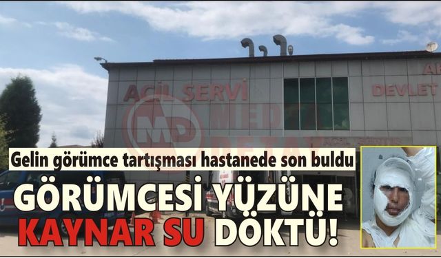 Gelin görümce tartışması hastanede son buldu