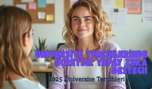 Üniversite tercihlerinde ücretsiz yapay zeka desteği!