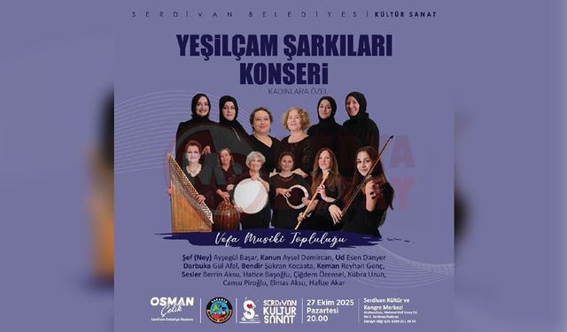 Serdivan’da kadınlara özel Yeşilçam Şarkıları konseri