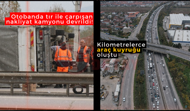 Otobanda tır ile çarpışan nakliyat kamyonu devrildi!