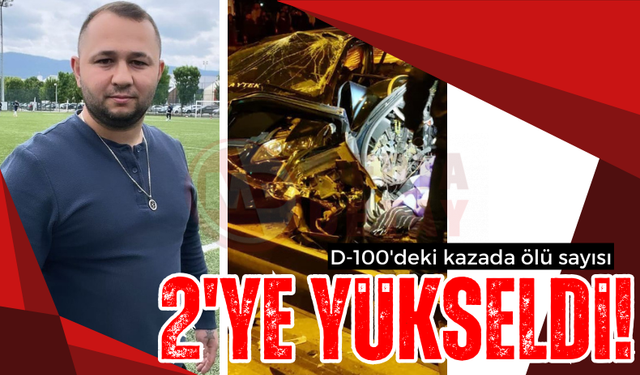 D-100'deki kazada ölü sayısı 2'ye yükseldi