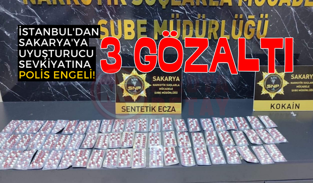 İstanbul'dan Sakarya'ya uyuşturucu sevkiyatına polis engeli!