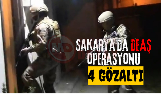 Sakarya'da DEAŞ operasyonu: 4 gözaltı