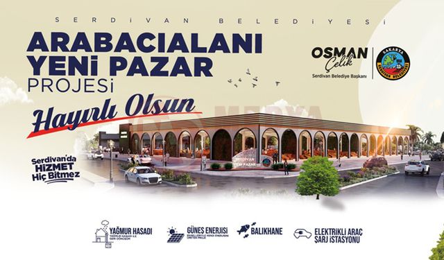 Serdivan’da yeni nesil pazar alanı için ilk adım