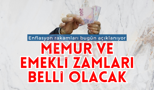 Memur ve emekli zamları netleşiyor