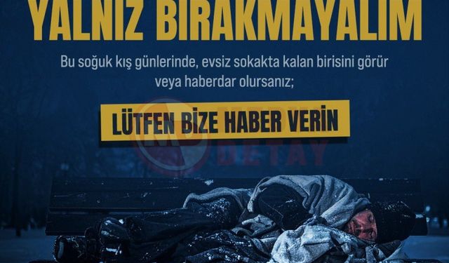 Büyükşehir’den “Sokakta Kimse Kalmasın” çağrısı