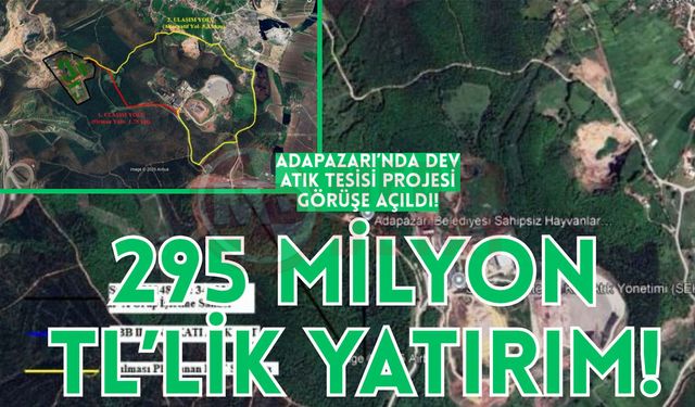 Adapazarı’nda dev atık tesisi projesi görüşe açıldı!