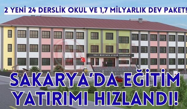 Sakarya’da eğitim yatırımı hızlandı