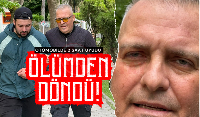 Otomobilde 2 saat uyudu ölümden döndü!