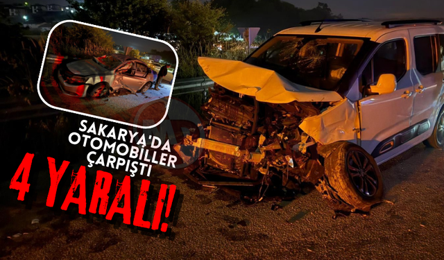 Sakarya'da otomobiller çarpıştı: 4 yaralı!