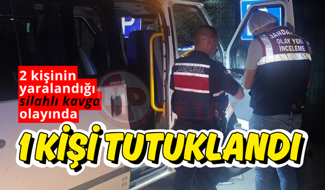 2 kişinin yaralandığı silahlı kavga olayında 1 kişi tutuklandı