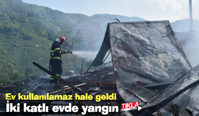 Yangında iki katlı ev kullanılamaz hale geldi