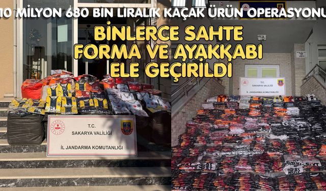 Binlerce sahte forma ve ayakkabı ele geçirildi