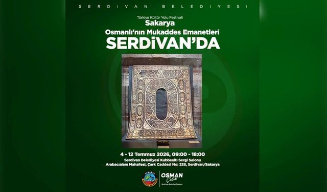 Serdivan, Osmanlı'nın mukaddes emanetlerine ev sahipliği yapacak