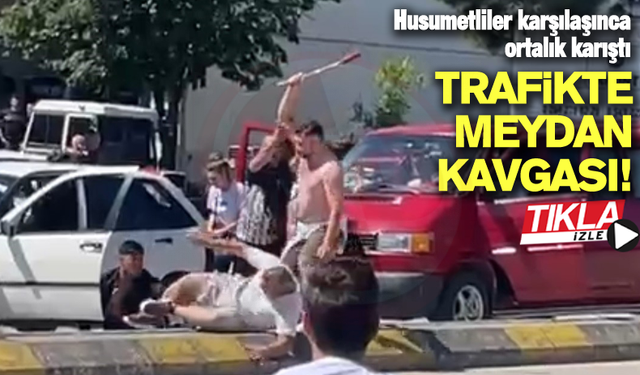 Trafikte meydan kavgası!