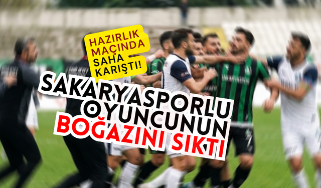 Sakaryaspor hazırlık maçında saha karıştı!