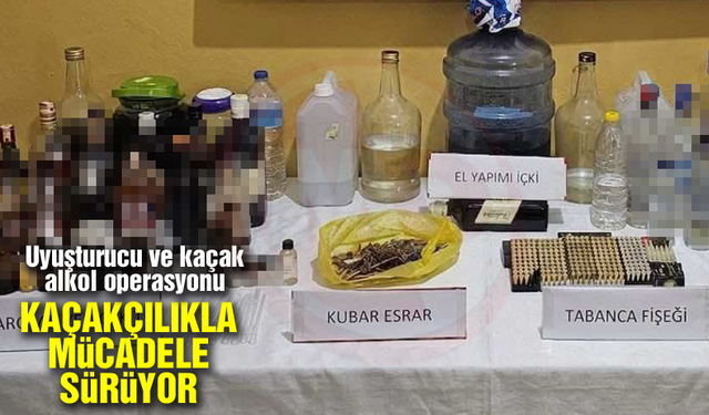 Kaçakçılıkla mücadele sürüyor!