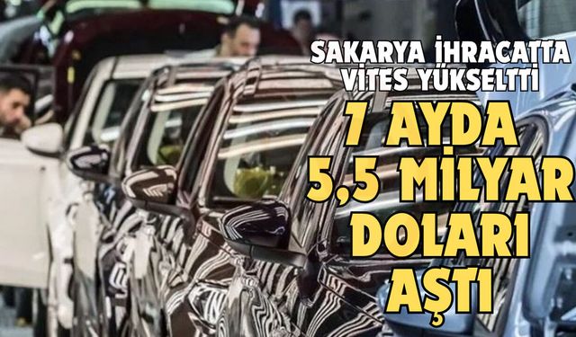 Sakarya ihracatta vites yükseltti