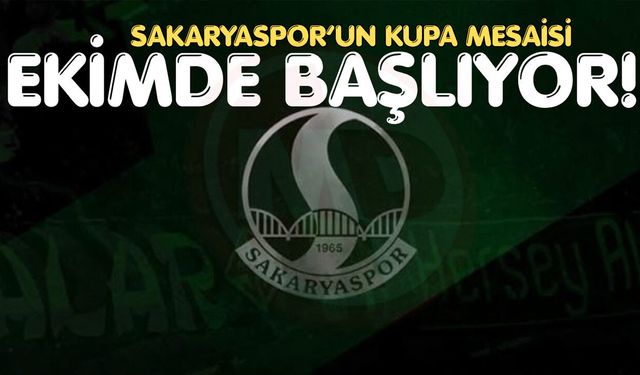 Sakaryaspor’un kupa mesaisi  ekimde başlıyor!