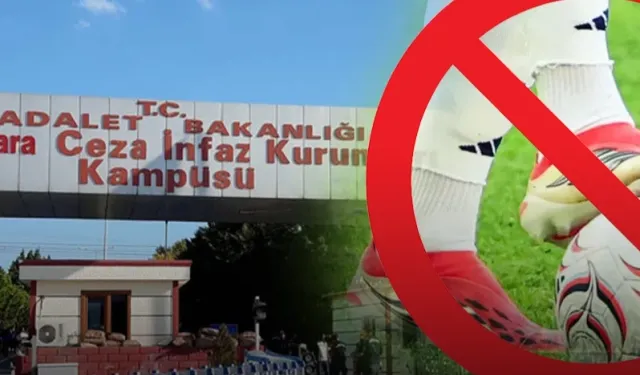 Başsavcılıktan 'cezaevinde maç yasağı' iddiasına yanıt!