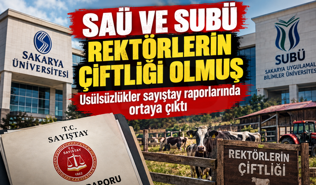 SAÜ VE SUBÜ REKTÖRLERİN ÇİFTLİĞİ OLMUŞ