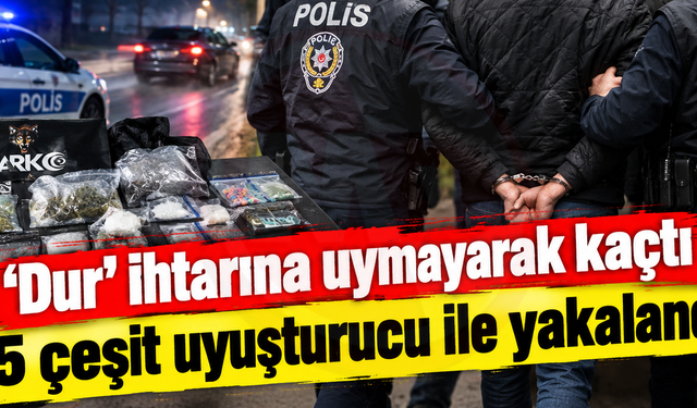'Dur' ihtarına uymayarak kaçtı: Uyuşturucu ile yakalandı