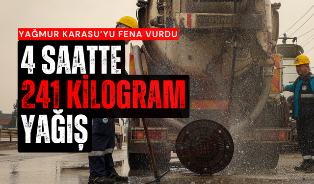 Karasu’ya 241 kilogram yağış düştü