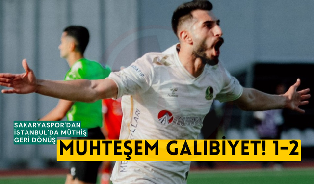 Sakaryaspor'dan muhteşem galibiyet! 1-2