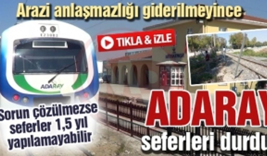 Arazi anlaşmazlığı giderilmeyince ADARAY seferleri durdu!