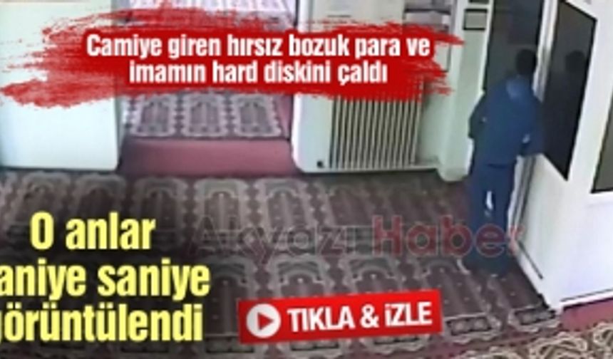 Camiye giren hırsız bozuk para ve imamın hard diskini çaldı