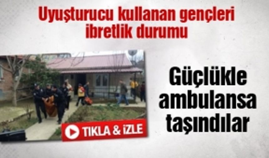 Uyuşturucu kullanan gençler hastanelik oldu