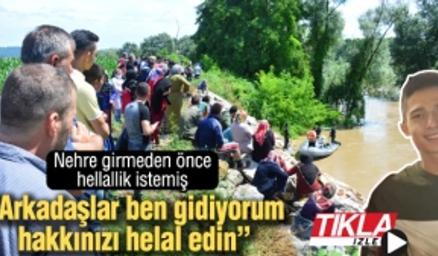 Nehre girmeden önce helallik istemiş