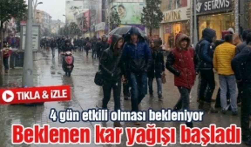 Beklenen kar yağışı başladı