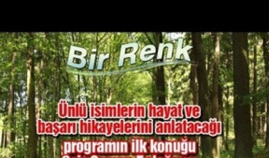 Bir Renk programının bu haftaki konuğu Şair Osman Erdoğmuş oldu