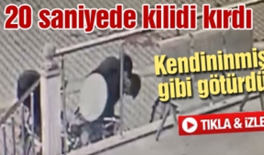 20 saniyede kilidi kırdı! Kendininmiş gibi götürdü