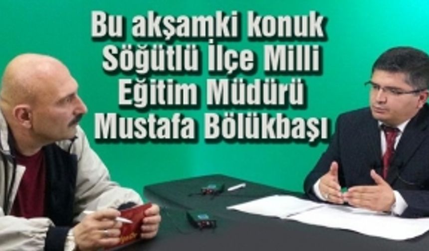 Eğitim Rehberi Söğütlü ilçesindeki eğitimi masaya yatıracak