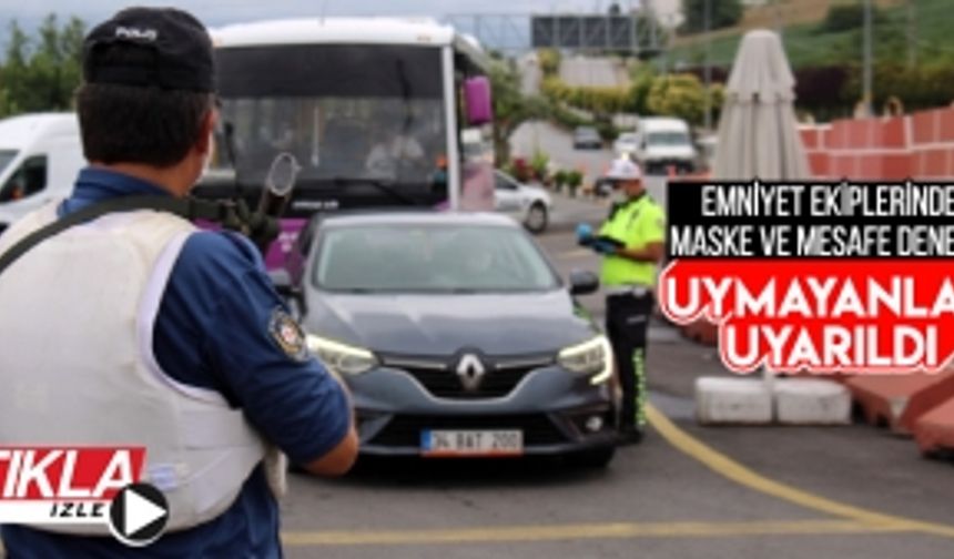 Emniyet ekiplerinden maske ve mesafe denetimi