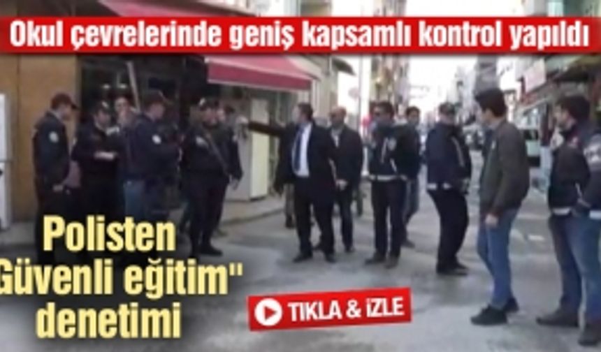 Polisten "Güvenli eğitim" denetimi