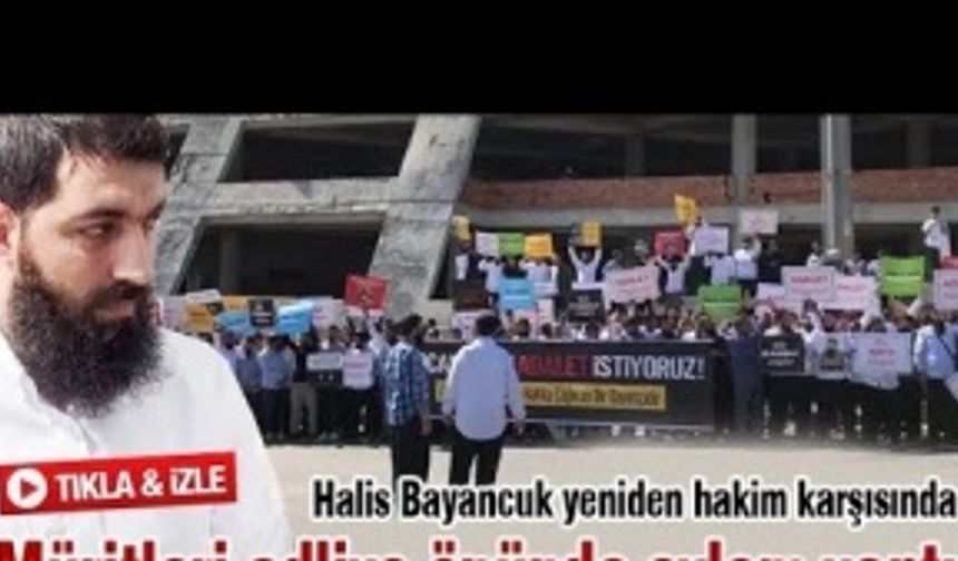 Halis Bayancuk yeniden hakim karşısında