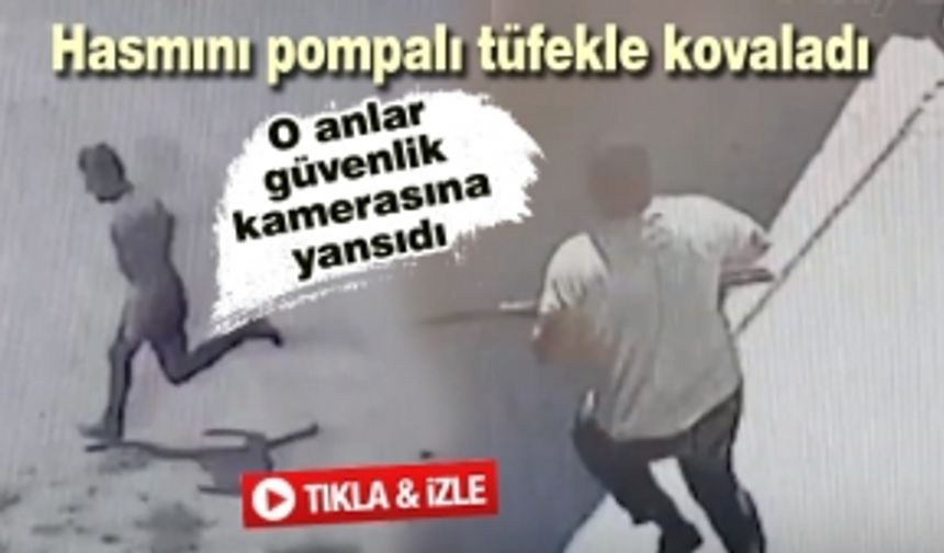 Hasmını pompalı tüfekle kovaladı!