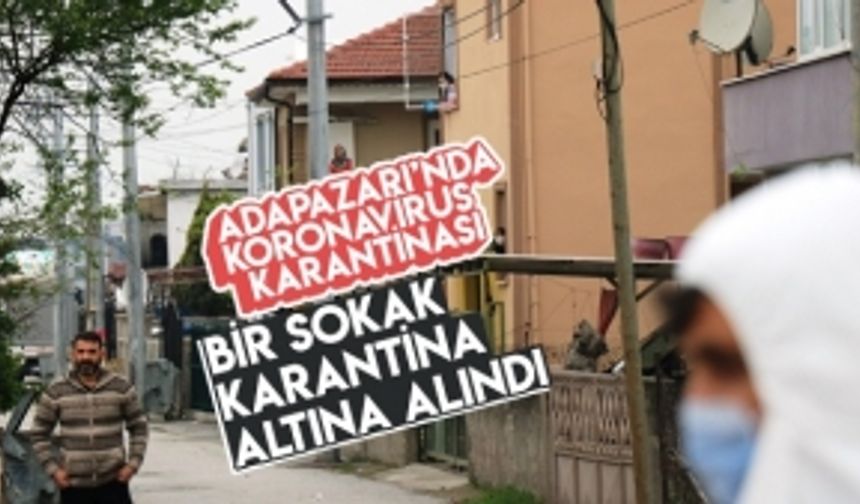 Adapazarı’nda koronavirüs karantinası!