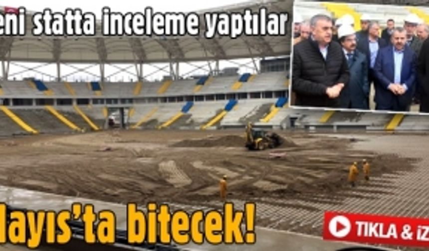 Protokol yeni stadı inceledi!