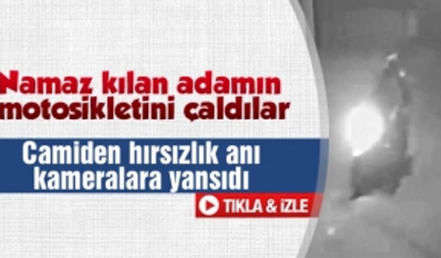 Namaz kılan adamın motosikletini çaldılar