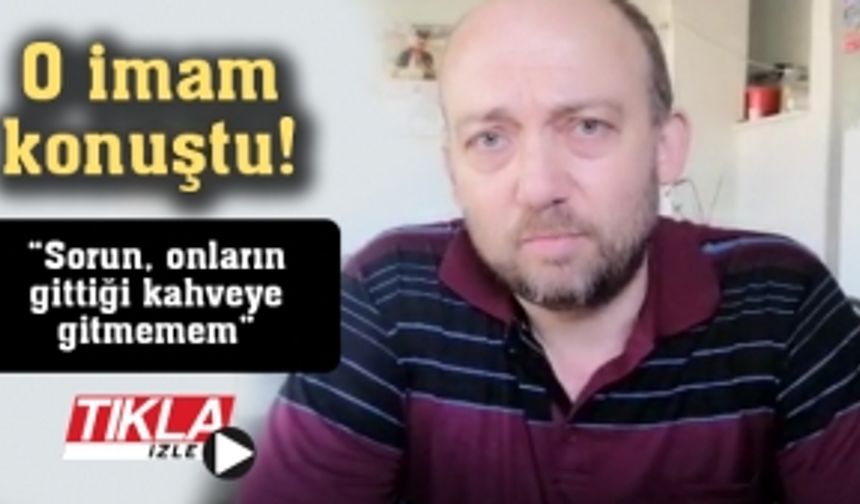 O imam konuştu!