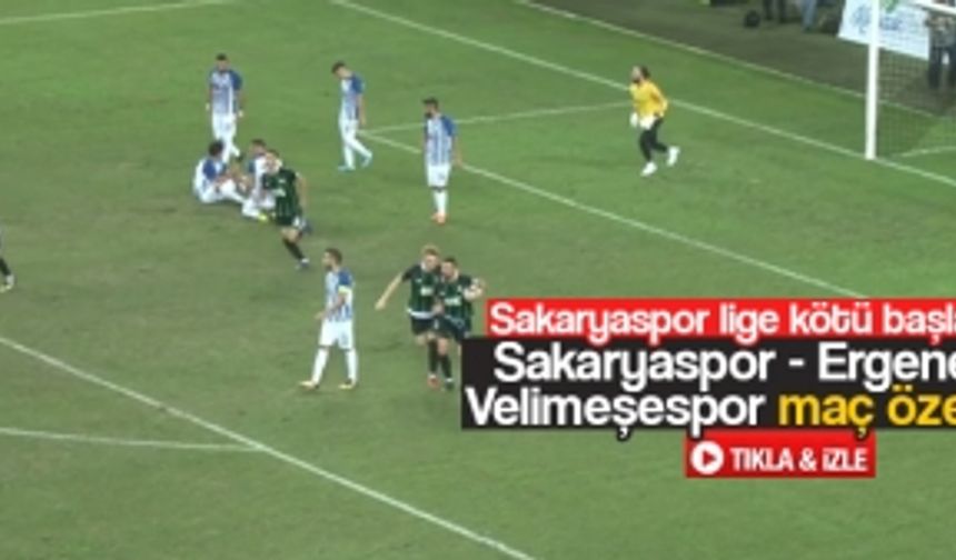 Sakaryaspor - Ergene Velimeşespor maç özeti