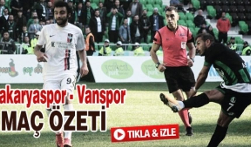 Sakaryaspor - Vanspor maç özeti