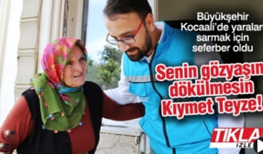 Senin gözyaşın dökülmesin Kıymet Teyze!