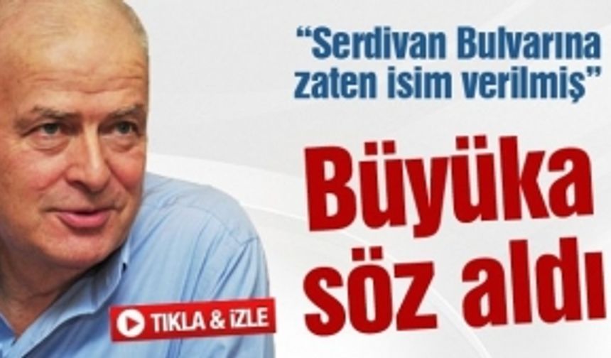 “Serdivan Bulvarına isim zaten verilmiş”