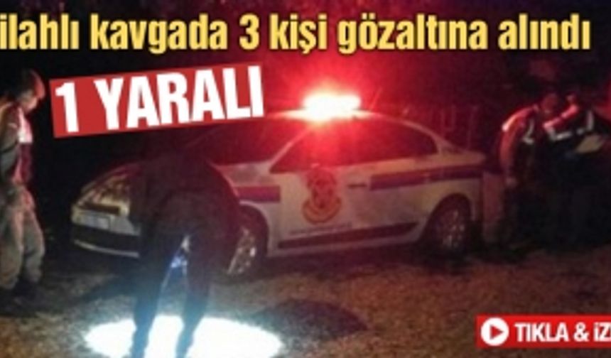 Silahlı kavgada 3 kişi gözaltına alındı