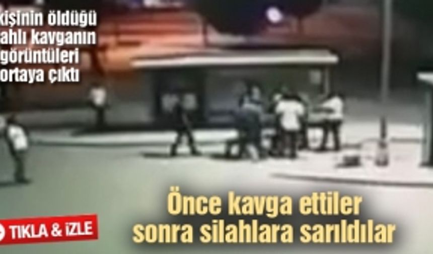 2 kişinin öldüğü silahlı kavganın görüntüleri ortaya çıktı